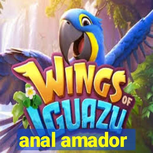 anal amador